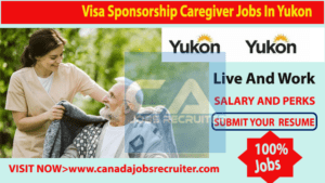 live-and-work-visa-sponsorship-caregiver-jobs-in-yukon