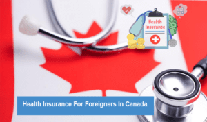 health-insurance-for-foreigners-in-canada