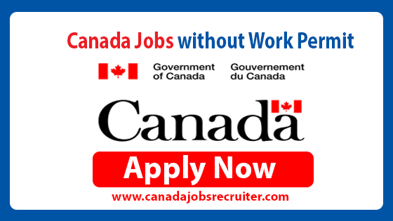 canada-jobs-without-work-permit-online-application