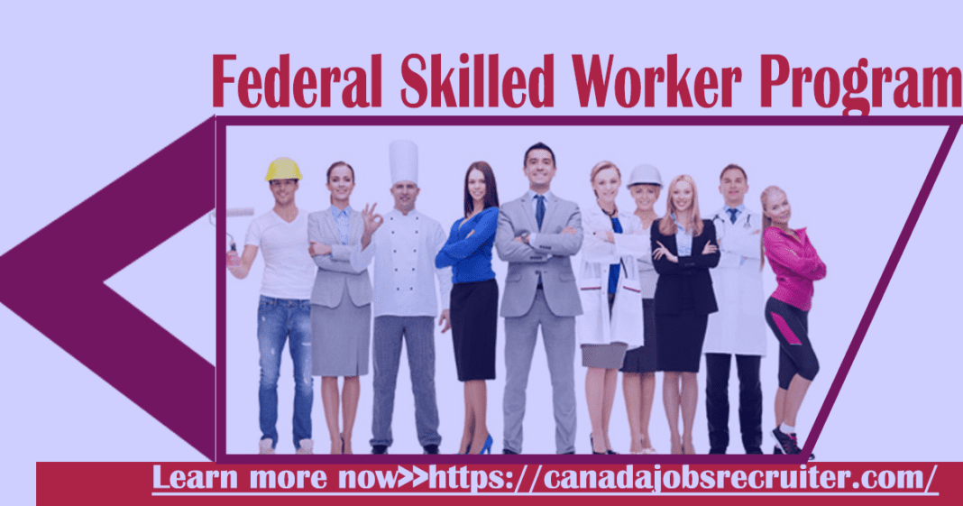 how-to-get-federal-skilled-worker-program-2022-to-2023