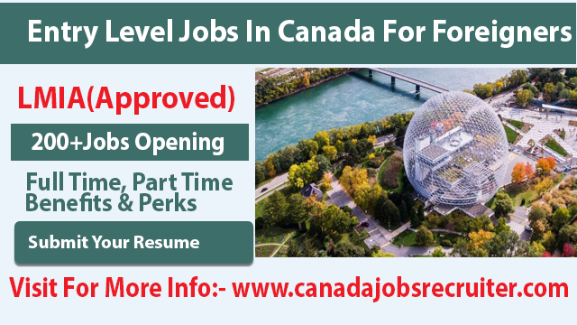 Entry Level Jobs In Canada For Foreigners 2022 Canada Jobs Recruiter