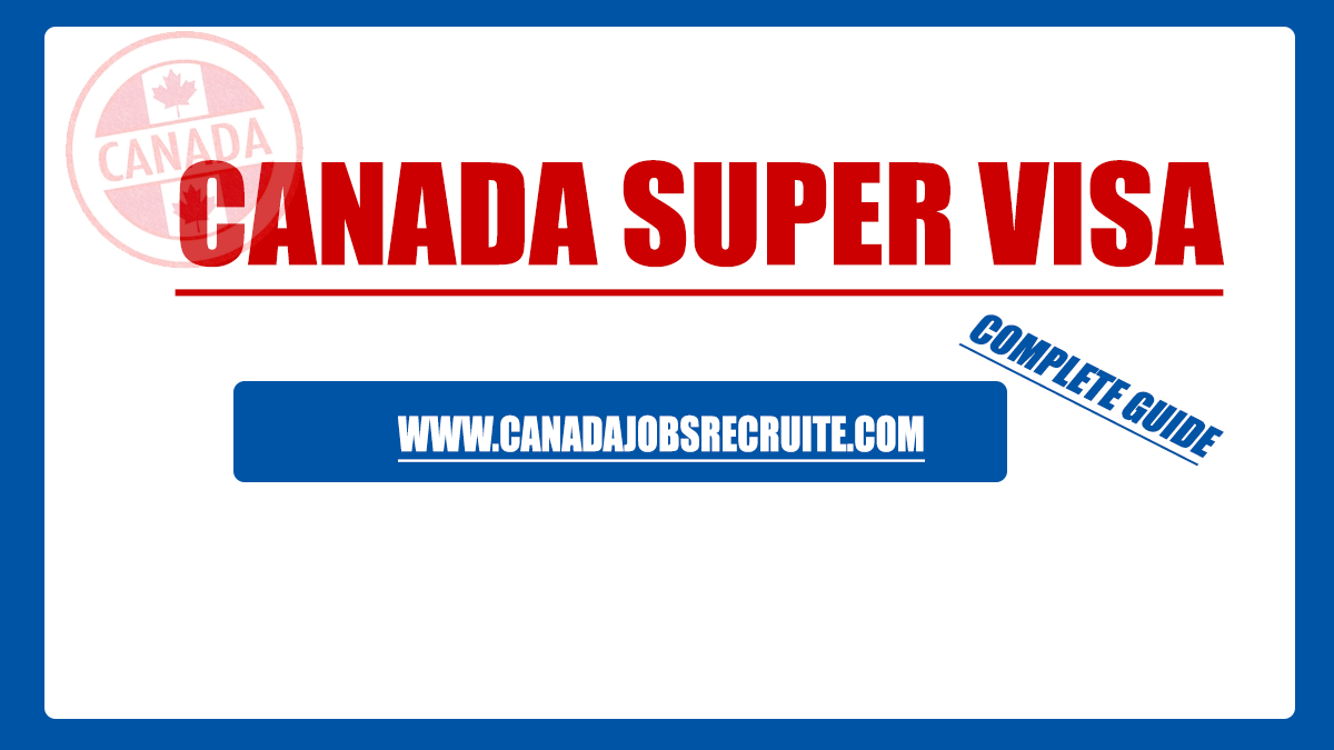 canada-super-visa-and-requirements