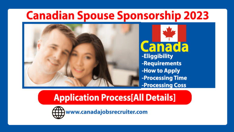 Canadian Spouse Sponsorship 2023[How to apply for spouse visa in Canada]