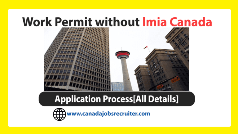 Work Permit without lmia Canada for 2023[Online Application Check Now