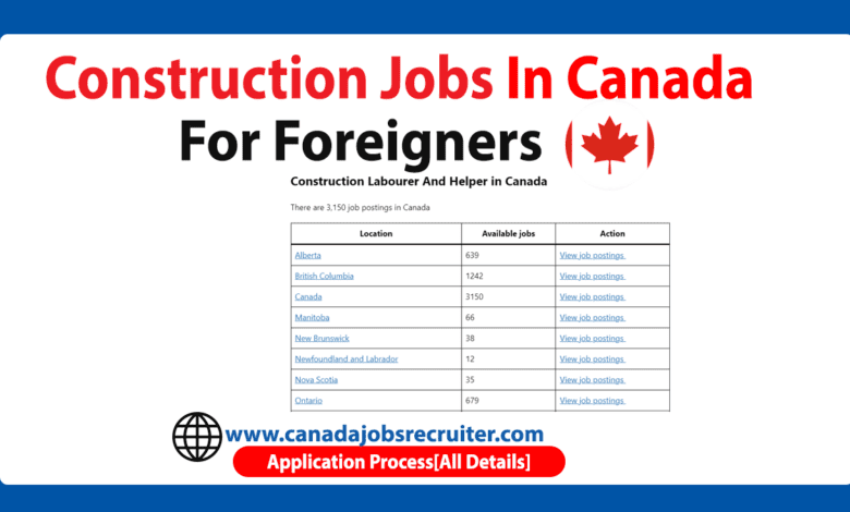 Construction Jobs In Canada For Foreigners