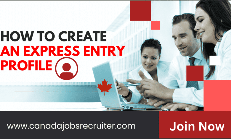 How to Create an Express Entry Profile