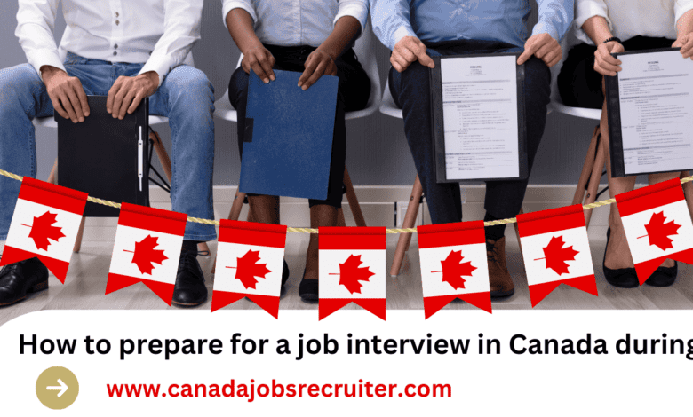 How to prepare for a job interview in Canada during