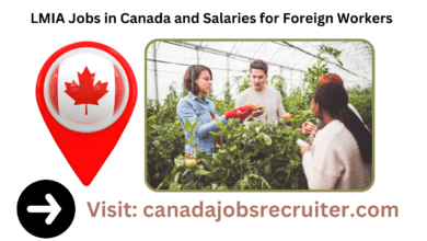 LMIA Jobs in Canada and Salaries for Foreign Workers