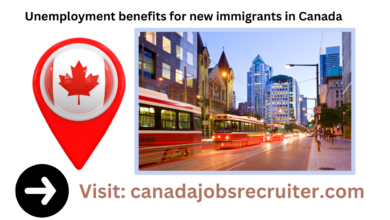 Unemployment benefits for new immigrants in Canada