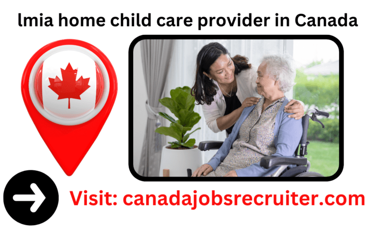 Work permit as a lmia home child care provider in Canada requirements