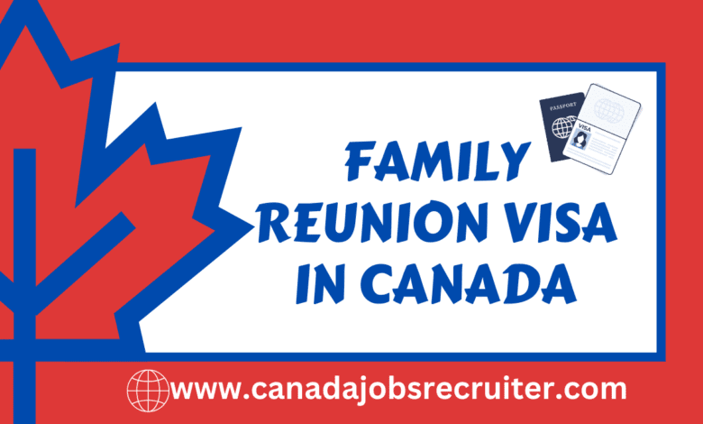 family reunion visa in Canada