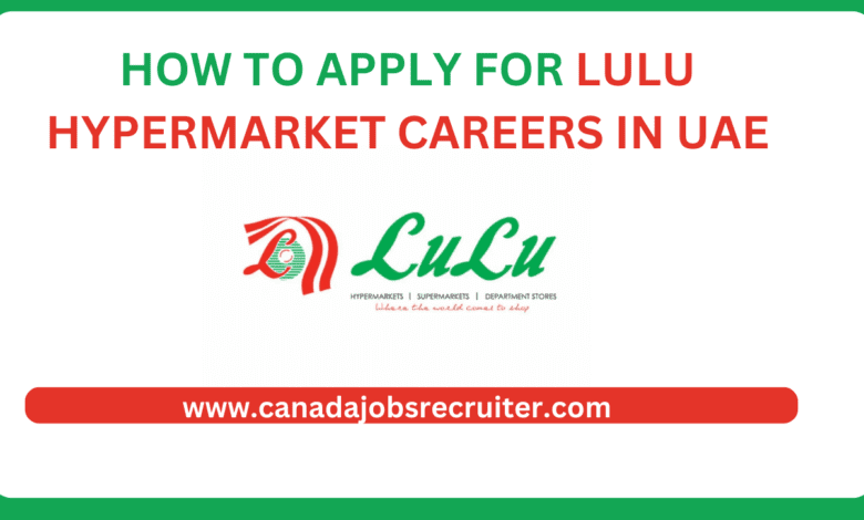 How to Apply for Lulu Hypermarket Careers in UAE