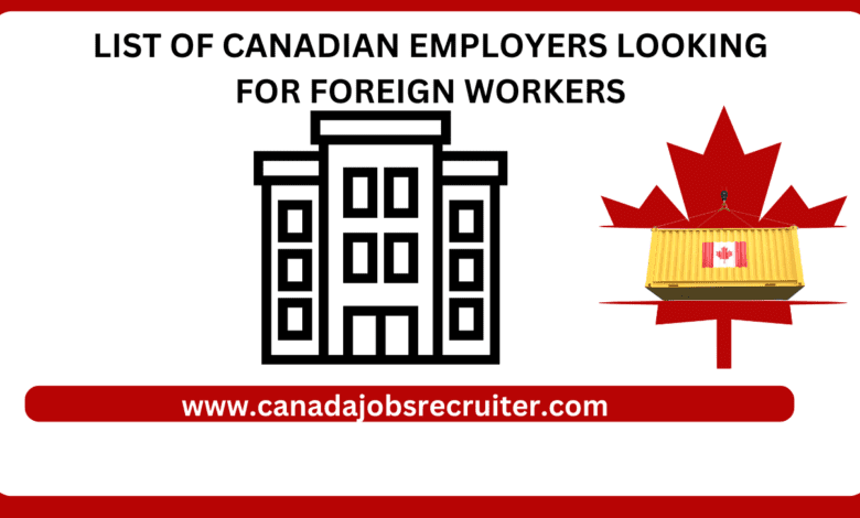 List of Canadian employers looking for foreign workers