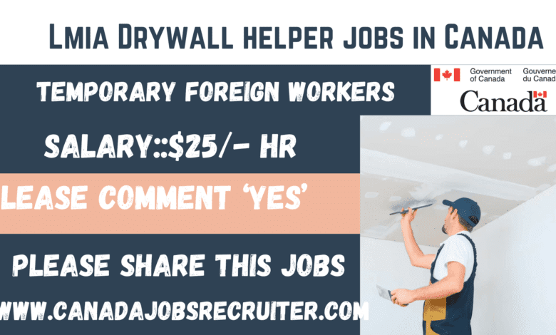 Lmia Drywall helper jobs in Canada