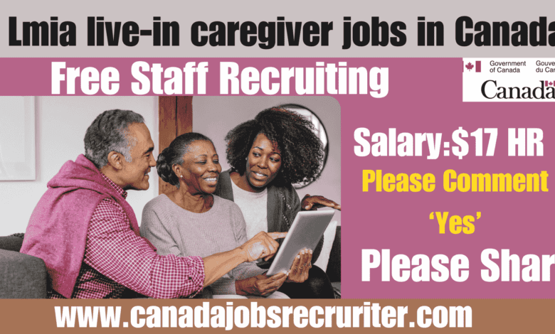 Lmia live-in caregiver jobs in Canada