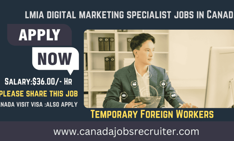 lmia digital marketing specialist jobs in Canada