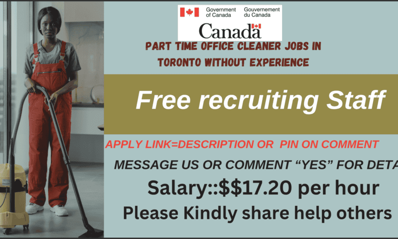 Part time office cleaner jobs in Toronto without experience