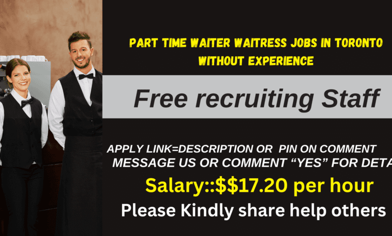 Part time waiter waitress jobs in toronto without experience