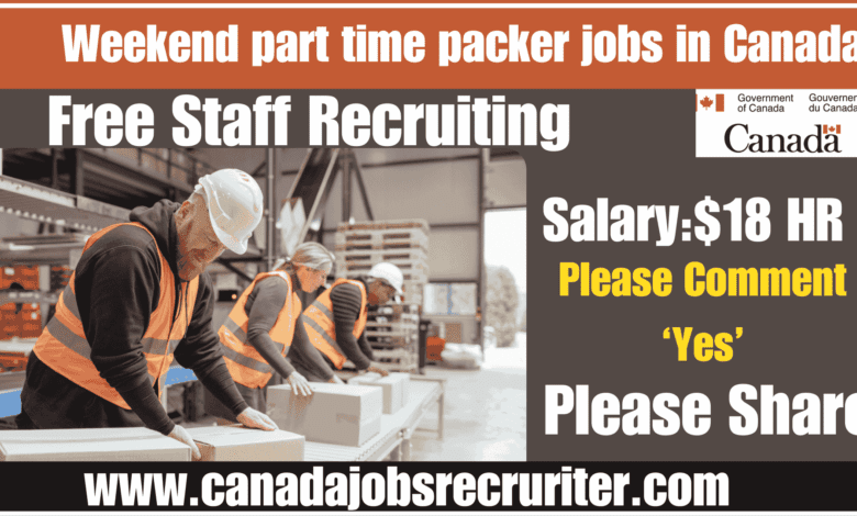 Weekend part time packer jobs in Canada