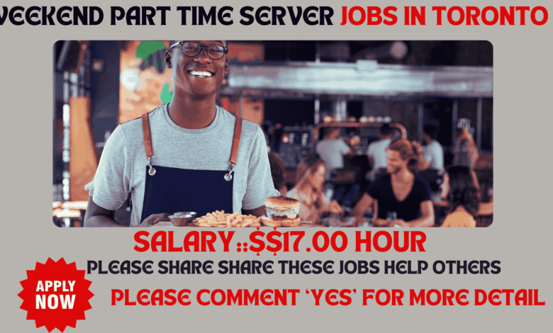 Weekend part time server jobs in Toronto