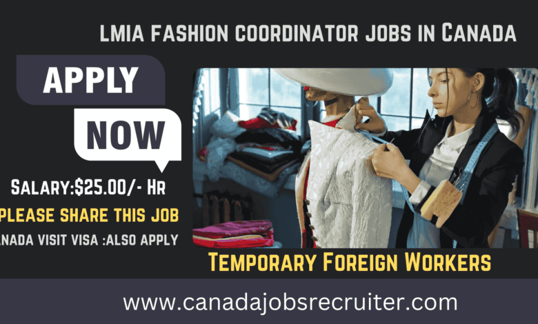 lmia fashion coordinator jobs in Canada