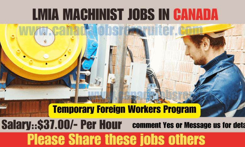 lmia machinist jobs in Canada