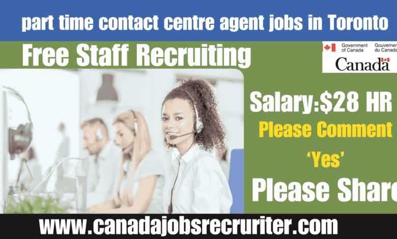 part time contact centre agent jobs in Toronto