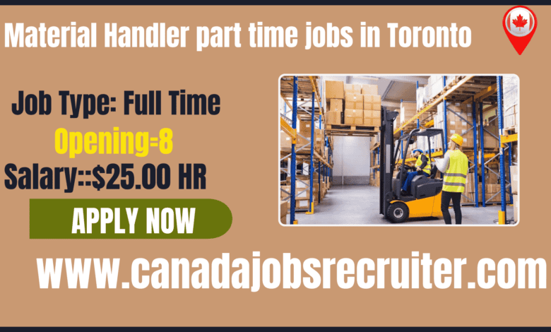 Material Handler part time jobs in Toronto