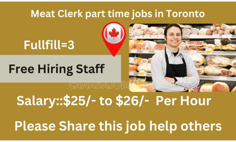 Meat Clerk part time jobs in Toronto