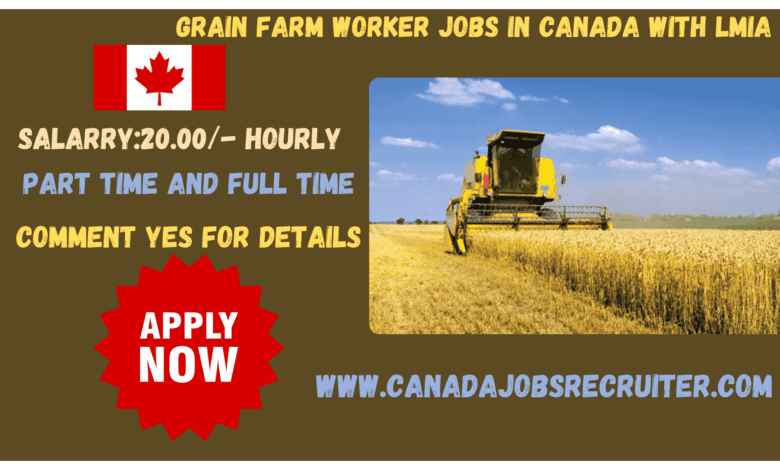 grain farm worker jobs in Canada with lmia