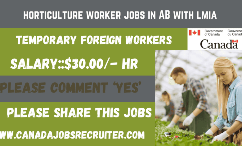 horticulture worker jobs in AB with lmia