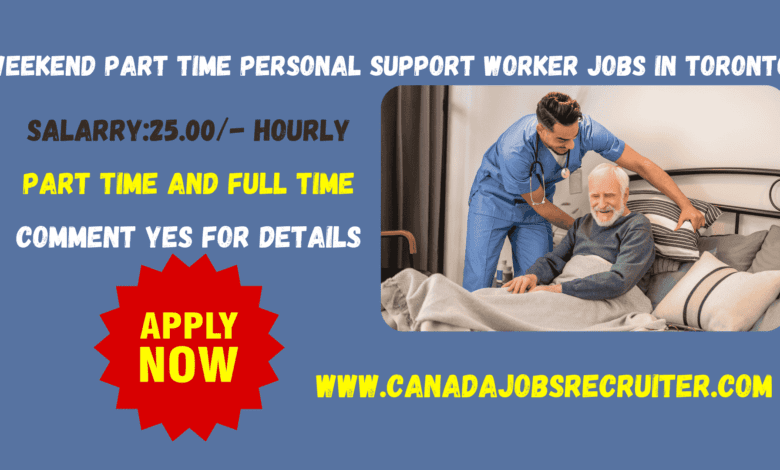 Weekend part time personal support worker jobs in Toronto